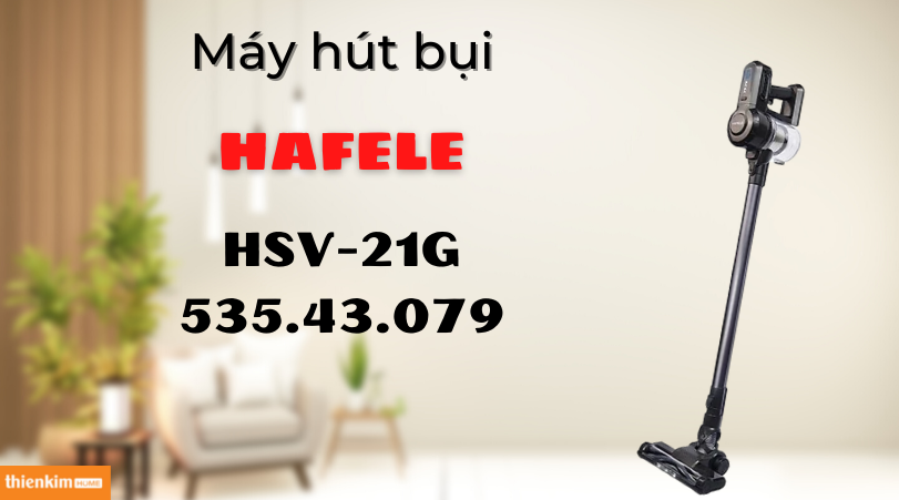 Máy hút bụi cầm tay Hafele HSV-21G 535.43.079 thông minh